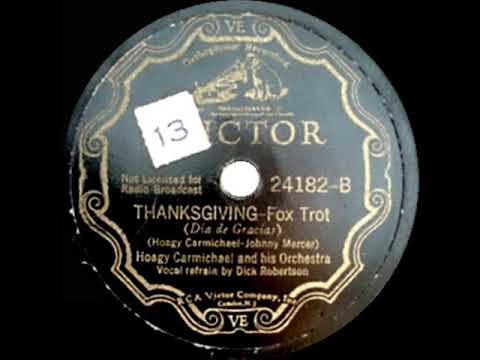 1932 Hoagy Carmichael - Thanksgivin’ (Dick Robertson, vocal)