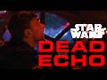Tales From The 501st DEAD ECHO Star Wars Horror Fan Film