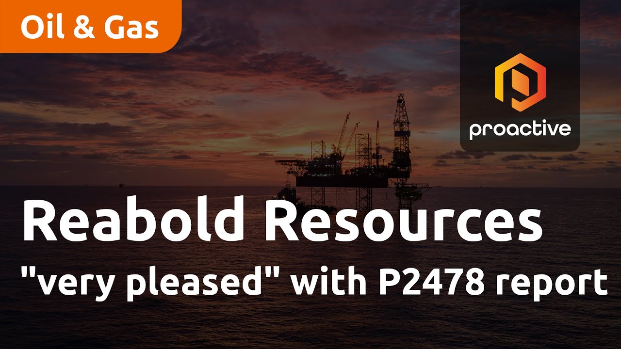 Reabold Resources "very pleased" with P2478 report