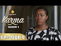 Série - Karma - Saison 3 - Episode 8 - VOSTFR