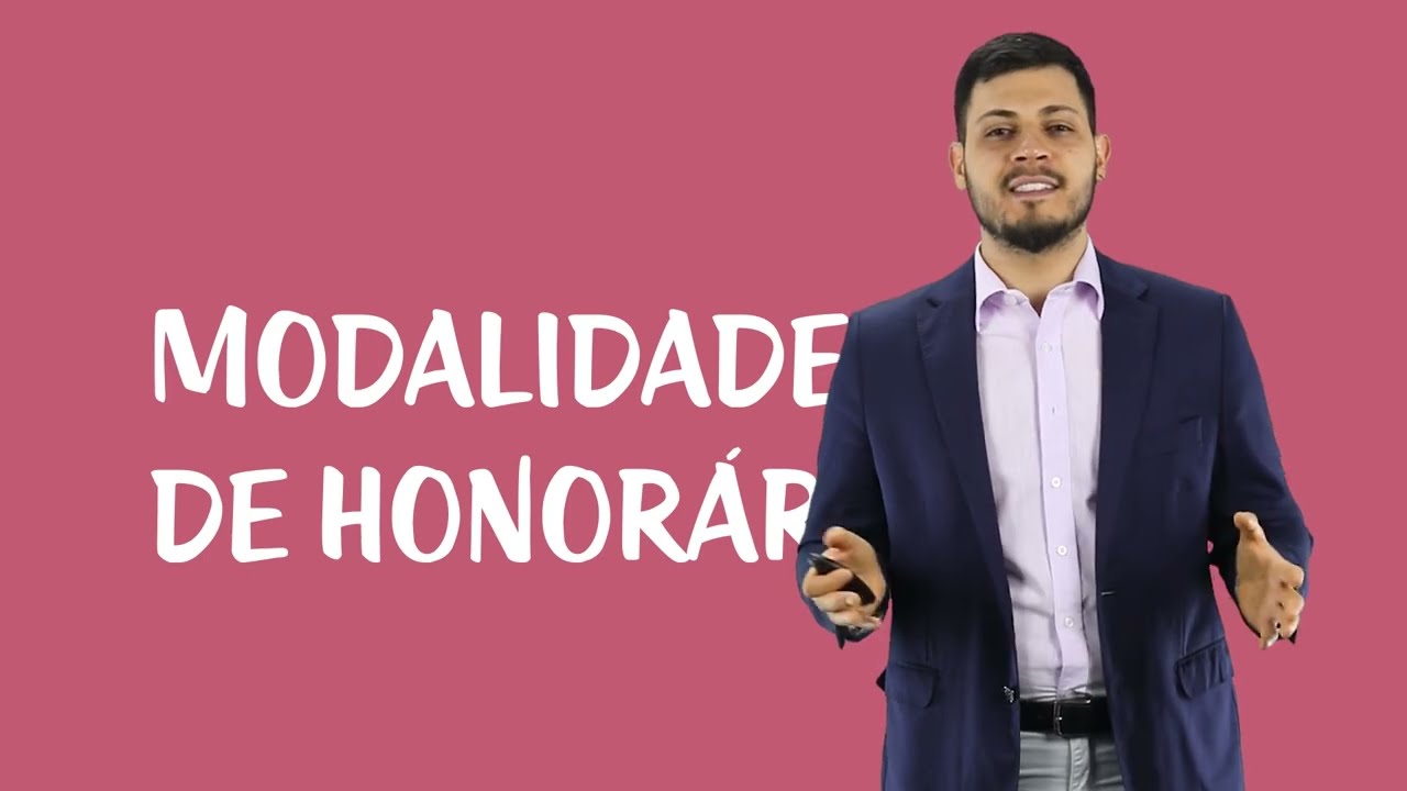 Honorários Advocatícios na Justiça do Trabalho - Modalidades de Honorários