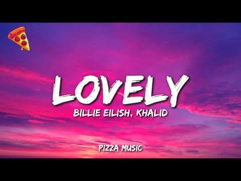 lovely  - Billie Eilish ft. Khalid (Lyrics)