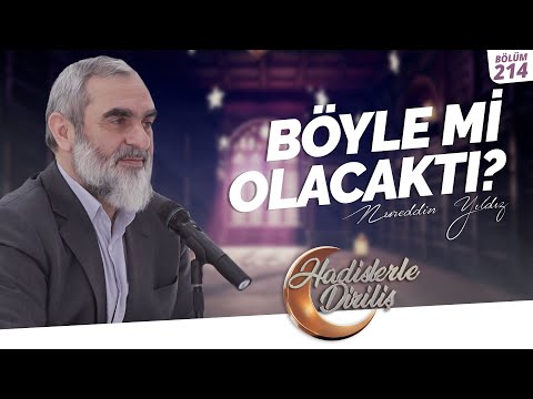 BÖYLE Mİ OLACAKTI? | Hadislerle Diriliş-214.Ders