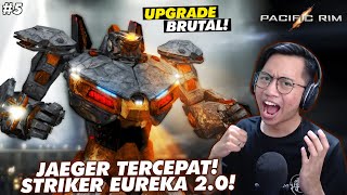 GILIRAN STRIKER EUREKA KITA UPGRADE JADI BARU! TEST SPARRING VS JAEGER LAIN DULU! [Pacific Rim #5]