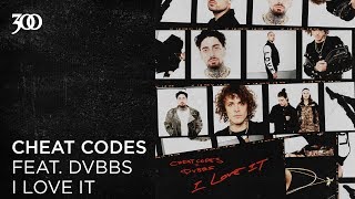Cheat Codes - I Love It | 300 Ent (Official Audio)