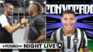 NIGHT LIVE: BOTAFOGO ANUNCIA APRESENTAÇÃO DE ZIYECH  / HUGUINHO É CONVOCADO PARA SELEÇÃO SUB-20