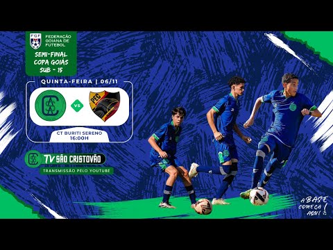 SEMI-FINAL  SÃO CRISTOVÃO X  PLANALTO COPA GOIÁS SUB-15 2025