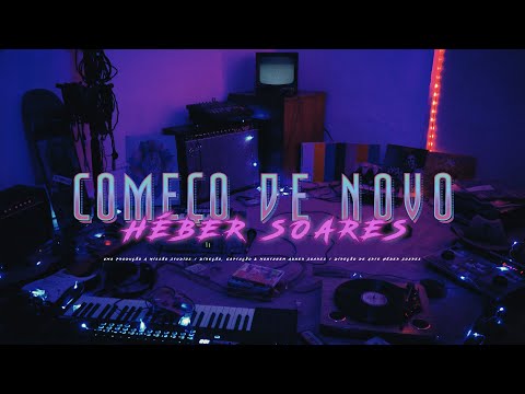 Começo De Novo - Héber Soares