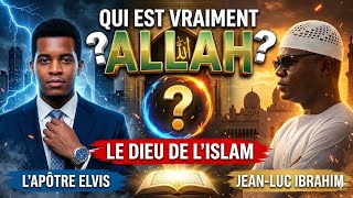 QUI EST VRAIMENT ALLAH? : L'APÔTRE ELVIS VS JEAN-LUC IBRAHIM