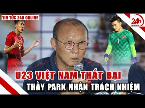 Tin bóng đá hôm nay 17/1 U23 Việt Nam thất bại thầy Park nhận trách nhiệm | Tin thể thao 24h
