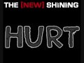 Hurt - The New Shining 