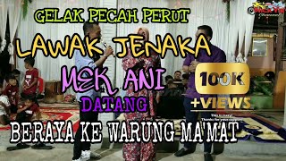 Download lagu Gelak Pecah Perut | Lawak Jenaka Mek Ani Datang Beraya Ke Majlis Dikir Aidilfitri Warung Ma'Mat mp3
