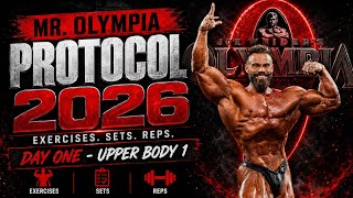 Mr.Olympia Protocol 2026 / Day 1 - Upper Body Workout