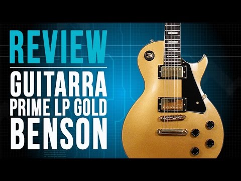 Guitarra Prime LP Gold - Benson - TV Cifras Review