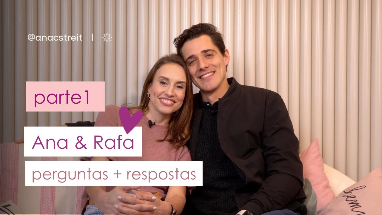 Ana & Rafa l Q&A l Parte 1