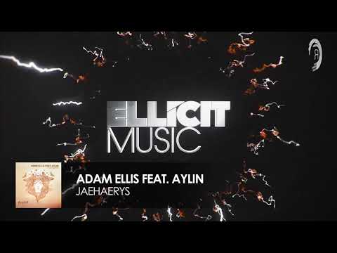 Adam Ellis feat. Aylin - Jaehaerys (Ellicit Music)
