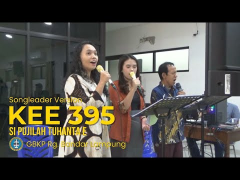 KEE 395 - Si Pujilah Tuhanta E | Songleader GBKP Runggun Bandar Lampung