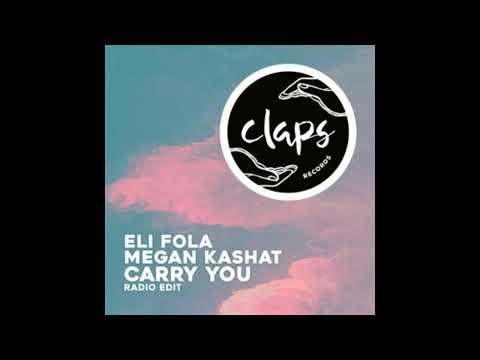 Eli Fola, Megan Kashat - Carry You (Radio Edit)