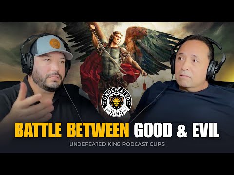 What Does the Bible Teach About the Spiritual Battle Between Good and Evil? | Undefeated King