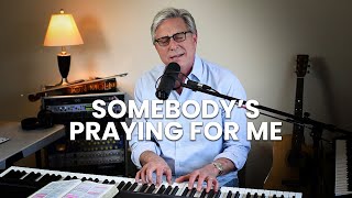 Don Moen - Somebody&#39;s Praying for Me