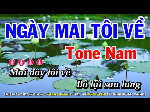 Karaoke Ngày Mai Tôi Về - Tone Nam Cm | Nhạc Sống Mới Huỳnh Lê