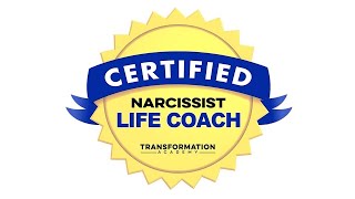 Narcissism Life Coaching Certification (Transformation Academy)