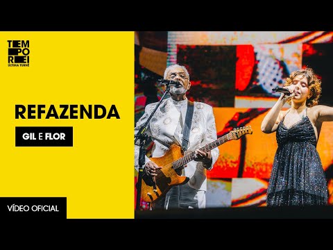 Refazenda (Gilberto Gil e Flor) | Ao Vivo do Allianz Parque - Turnê Tempo Rei