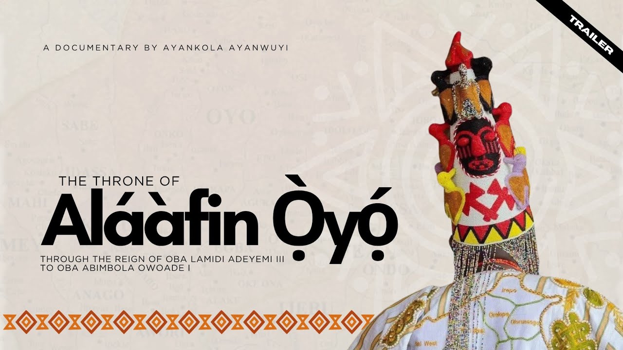 Trailer of The Throne of Alaafin Oyo Documentary