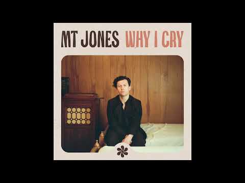 MT Jones - Why I Cry (Radio Edit)(Official Audio)
