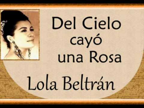 Del Cielo Cayo Una Rosa - Lola Beltran