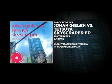 Johan Gielen vs. Tetsuya - Skyscraper EP