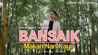 Download lagu Lagu minang Terbaru 2021 David iztambul - Bansaik Makan Nan Kayo mp3 Download lagu Lagu minang Terbaru 2021 David iztambul - Bansaik Makan Nan Kayo mp3