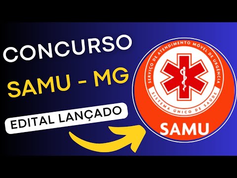CONCURSO SAMU - MG 2024 | Edital e Material de Estudos | Concurso Público