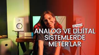 Analog ve Dijital Sistemlerde Meter'lar