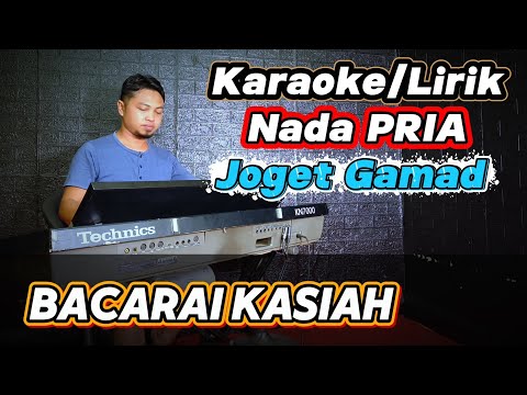 BACARAI KASIAH ( Joget Gamad Minang ) - Karaoke/Lirik Nada PRIA