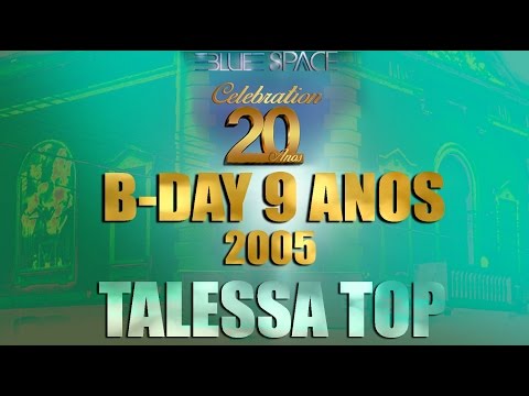 Oficial - Blue Space Celebration | B-day 9 Anos - 2005 - Talessa Top