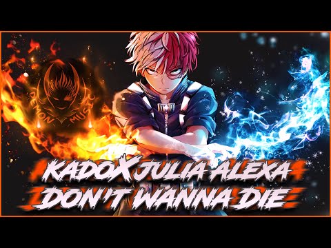 Kado x Julia Alexa - Don't Wanna Die