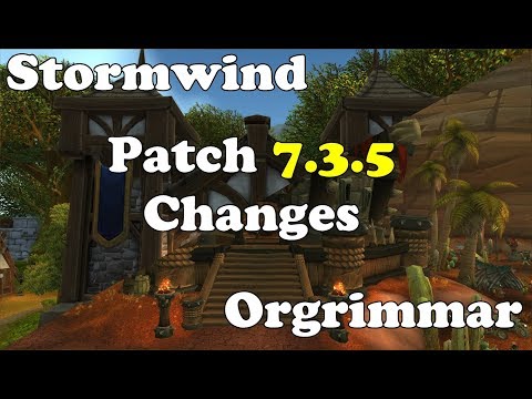 STORMWIND/ORGRIMMAR CHANGES !! Patch 7.3.5 PTR !!