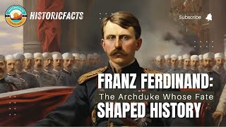 Franz Ferdinand: The Archduke Whose Fate Shaped History #history #historia #worldwar #world