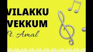 Download lagu Vilakku Vekkum Unplugged Cover | Ft. Amal mp3
