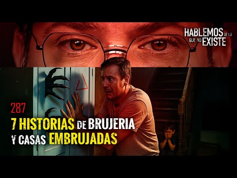 7 Historias de Brujería , Demonios y Casas Embrujadas | EP 287 | César El Narrador