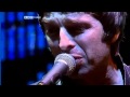 Oasis - Stop Crying Your Heart Out [Live Glastonbury - 2004]