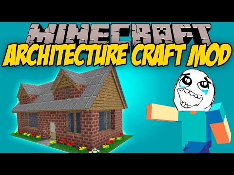 ARCHITECTURE CRAFT MOD - Bring out the architect in you!  - Minecraft mod 1.7.10, 1.8 and 1.8.9