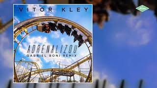 Vitor Kley - Adrenalizou (Gabriel Boni Remix)
