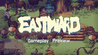 Eastward: 15 минут геймплея