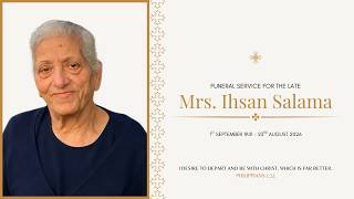 Funeral Service for the Late Mrs. Ihsan Salama