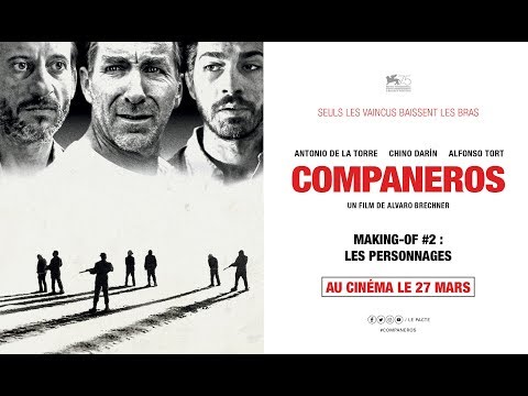 COMPANEROS - Making-of #2 : Les personnages