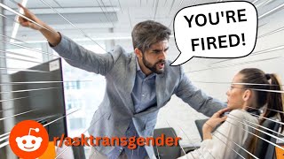 Can you get fired for being Trans - Answering r/asktransgender 's burning questions