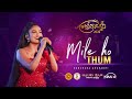 Mile Ho Thum By Kanchana Anuradhi Nethrawanee