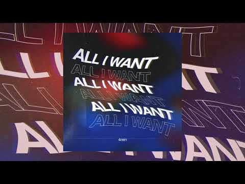 4ren - All I Want